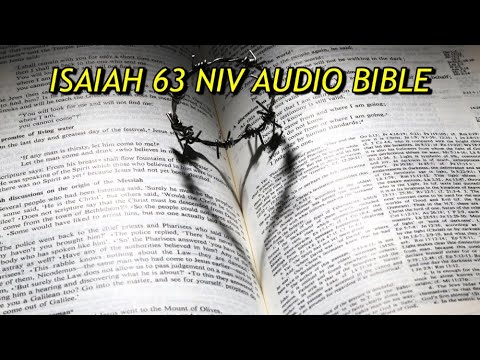 ISAIAH 63 NIV AUDIO BIBLE(with text)