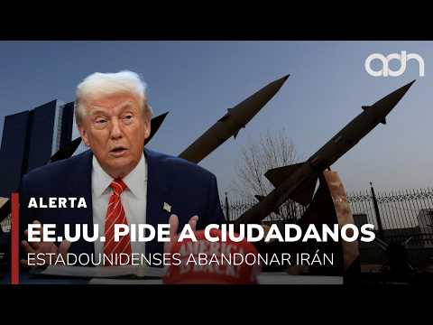 🚨¡Última Hora! EE.UU. lanza alerta máxima, pide a sus ciudadanos salir de Irán de inmediato