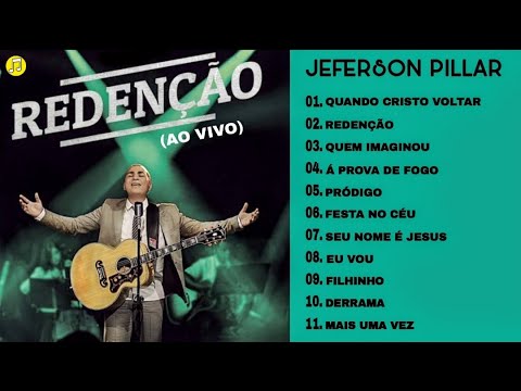 Jeferson Pillar - Redenção (Ao Vivo) Playlist Completa ✓
