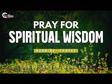 Ask God for Spiritual Discernment | A Blessed Morning Prayer