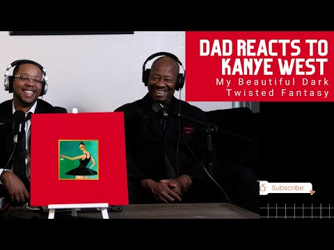 Dad Reacts to Kanye West - My Beautiful Dark Twisted Fantasy