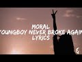 YoungBoy Never Broke Again Moral Lyrics