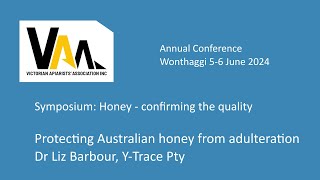 Protecting Australian honey from adulteration, Liz Barbour