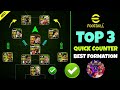 Top 3 Quick Counter Best Formations In eFootball 2024 Mobile 🔥 | Best Formation eFootball 2024
