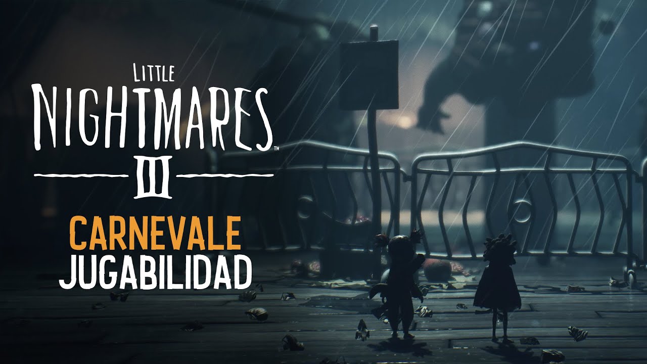 Little Nightmares III &ndash; Carnevale | 10 minutos de jugabilidad - YouTube