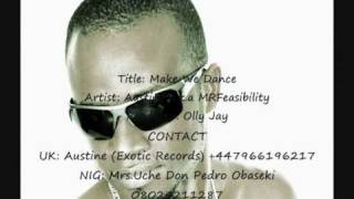 New Nigerian Music 2010 - Make we dannce (Mr Feasibility)