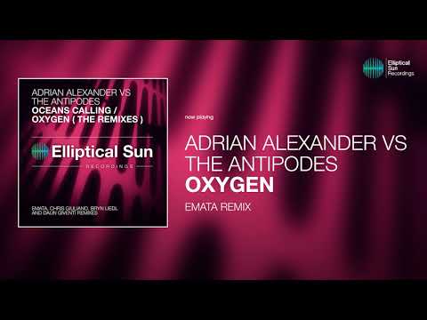 Adrian Alexander vs. The Antipodes - Oxygen ( EMATA Remix ) *OUT NOW*