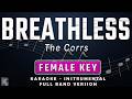 BREATHLESS - FEMALE KEY - FULL BAND KARAOKE - INSTRUMENTAL - THE CORRS