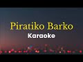 Piratiko Barko Karaoke with lyrics (Original Remake)