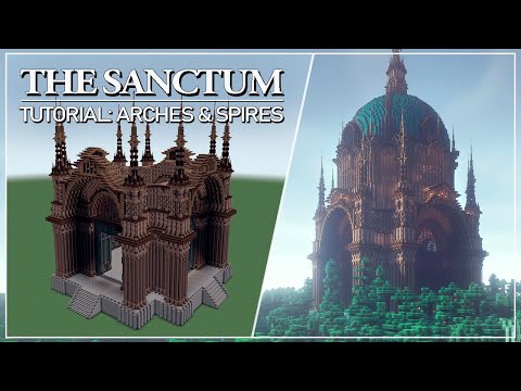 The Sanctum - Tutorial Part 2: Arches & Spires