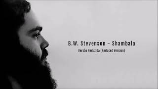 B.W. Stevenson - Shambala (Versão Reduzida)