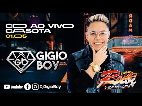 CD AO VIVO GIGIO BOY NO CASOTA - LENDARIO RUBI - FESTÃO DO TRABALHADOR - 01,05,22