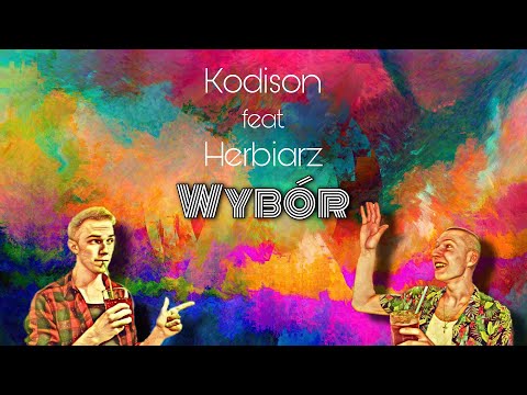 Kodison - Wybór (feat. Herbiarz)