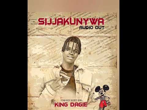 Sijja Kunywa - King Dagie Official Audio (New Music 2023)