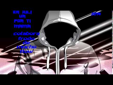 ErJuliOficial - EADM - Va por ti mama - Con Frodo