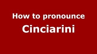 How to pronounce Cinciarini