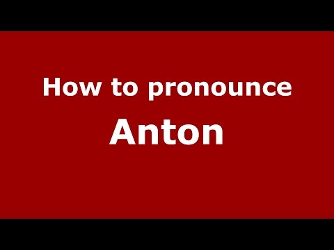 How to pronounce Anton (Germany/German) - PronounceNames.com