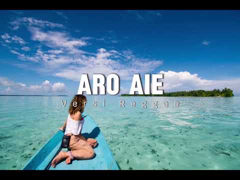 ARO AIE COVER VERSI REGGAE // BAHASA SERIUS 
