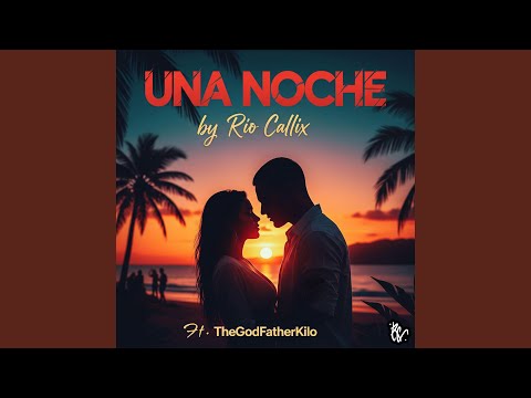 Una Noche (feat. TheGodFatherKilo)