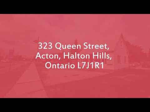 Property FOR SALE : 323 Queen Street, Acton, Halton Hills, ON