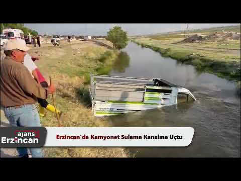 Erzincan'da Kamyonet Sulama Kanalına Uçtu