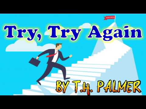 Try Try Again | Try Try Again by T H Palmer |  try try again by t.h. palmer in english
