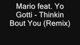 Mario feat. Yo Gotti - Thinkin Bout You (Remix)