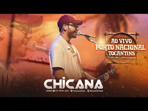 CHICANA - AO VIVO PORTO NACIONAL - TOCANTINS - PRAIA DE LUZIMANGUES