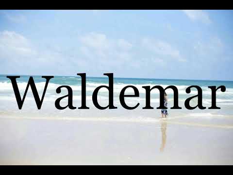 How To Pronounce Waldemar🌈🌈🌈🌈🌈🌈Pronunciation Of Waldemar