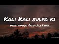 Kali Kali Zulfo Ki English Lyrics