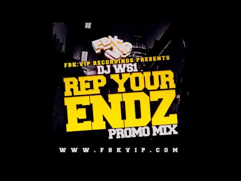 DJ WS1 FBK VIP REP YOUR ENDZ PART 1