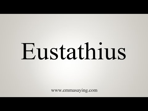 How To Say Eustathius