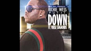 Richie Wess Ft. Verse Simmonds - Put It Down