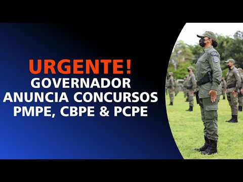 URGENTE! 🚨 GOVERNADOR DE PE AUTORIZA 4.741 VAGAS PARA PC, PM E BOMBEIROS!
