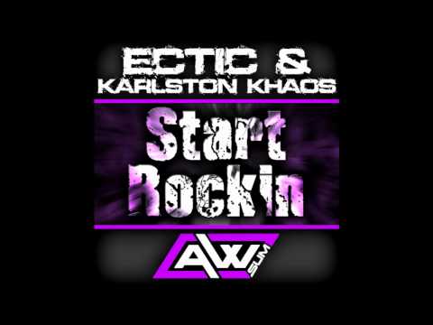 Ectic & Karlston Khaos - Start Rockin