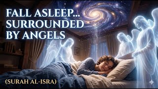 Download lagu Fall Asleep Surrounded by Angels 🌌 Super Heavenly Night Journey (Surah Al-Isra) mp3