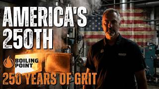 The Trades That Built America | Celebrating 250 Years of Steam & Skilled Workers - Boiling Point