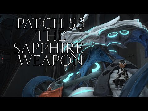 FFXIV Patch 5.3: The Sapphire Weapon Reactions (and final thoughts)