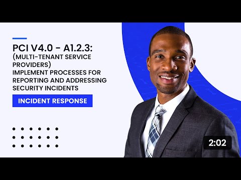 PCI v4.0 - A1.2.3: (Multi-Tenant Service Providers)Implement Processes to Address Security Incidents