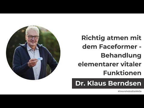 Richtig atmen mit dem Faceformer - Behandlung elementarer vitaler Funktionen mit Dr. Klaus Berndsen