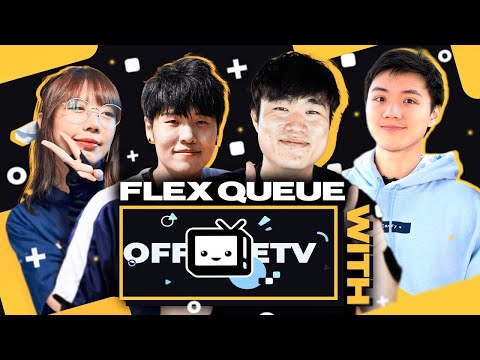 RETURN OF OFFLINETV FLEX QUEUE w/ @DisguisedToast @LilyPichu @BoxBox @yvonnie