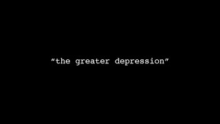 The Greater Depression