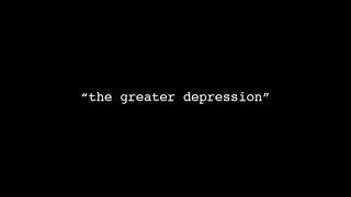 The Greater Depression