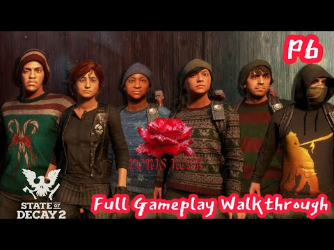 State Of Decay 2 | Full Gameplay Walkthrough | Part 6