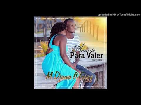 M_Djuwa__Feat._Gigy__amo-te_para_valer(prod by Fidelix, Oficial Áudio)