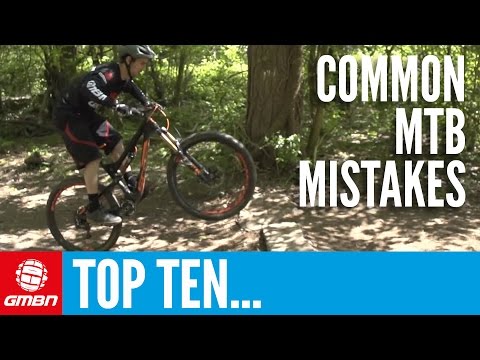 Top 10 Common Mountain Biking Mistakes – MTB Skills