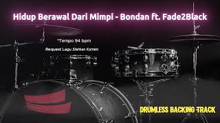 Download lagu Hidup Berawal Dari Mimpi - Bondan ft. Fade2Black | Drumless Song with click mp3
