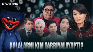 Bolalarni kim tarbiyalayapti? | GAPiRING+