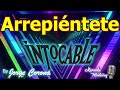 Karaoke Monterrey - Intocable - Arrepiéntete