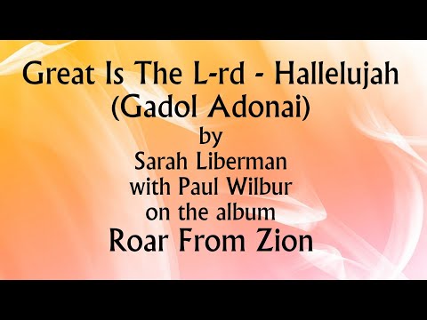 Great Is The Lord - Hallelujah (Gadol Adonai) lyric video by Sarah Liberman